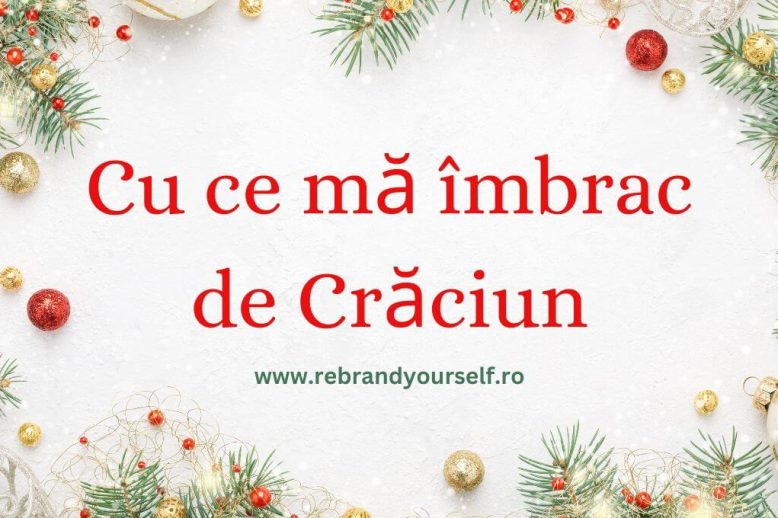 Cu ce mă îmbrac de Crăciun 2023